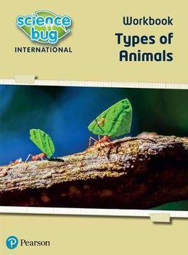 portada Science Bug: Types of Animals Workbook 