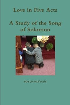 portada Love in Five Acts; A Study of the Song of Solomon (en Inglés)
