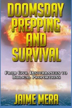 portada Doomsday Prepping and Survival: From Civil Disturbances to Biblical Proportions (in English)