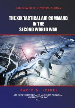 portada Air Power for Patton's Army - The XIX Tactical Air Command in the Second World War (en Inglés)