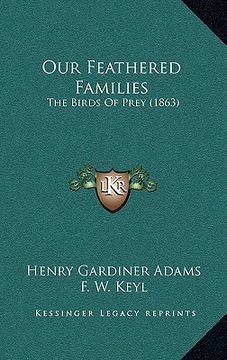 portada our feathered families: the birds of prey (1863) (in English)