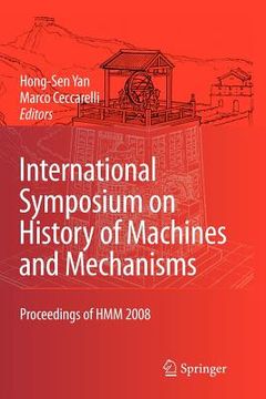 portada international symposium on history of machines and mechanisms: proceedings of hmm 2008 (en Inglés)