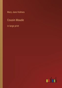 portada Cousin Maude: in large print (en Inglés)