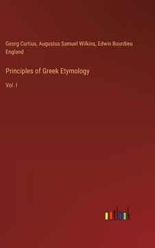 portada Principles of Greek Etymology: Vol. I (in English)