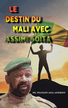 portada Le Destin Du Mali Avec Assimi Goita (en Francés)