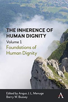 portada The Inherence of Human Dignity: Foundations of Human Dignity, Volume 1 (in English)
