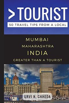 portada Greater Than a Tourist – Mumbai Maharashtra India: 50 Travel Tips From a Local (Greater Than a Tourist India)