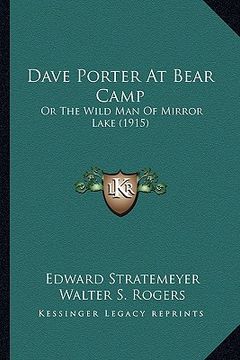 portada dave porter at bear camp: or the wild man of mirror lake (1915) (in English)