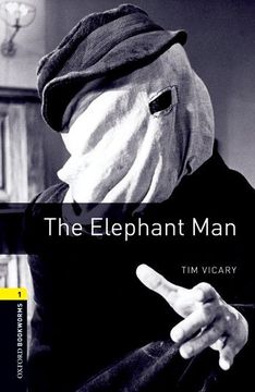 portada Oxford Bookworms Library: Level 1: The Elephant Man: 400 Headwords (Oxford Bookworms Elt) (in English)