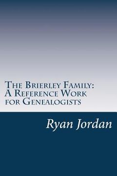 portada The Brierley Family: A Reference Work for Genealogists (in English)