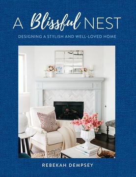 portada A Blissful Nest: Designing a Stylish and Well-Loved Home (en Inglés)