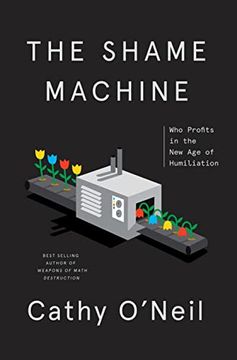 portada The Shame Machine: Who Profits in the new age of Humiliation (en Inglés)