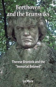 portada Beethoven and the Brunsviks: Therese Brunsvik and the "Immortal Beloved" (en Inglés)