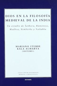 portada Dios en la Filosofia Medieval de la India: Un Estudio de Sankara, Ramanuja, Madhva, Nimbarka y Vallabha (in Spanish)