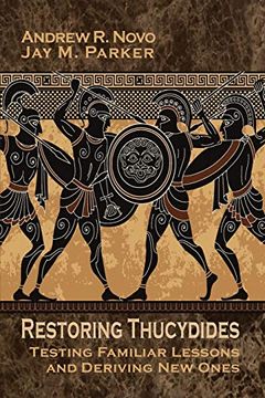 portada Restoring Thucydides: Testing Familiar Lessons and Deriving new Ones (Rapid Communications in Conflict & Security Series) (in English)