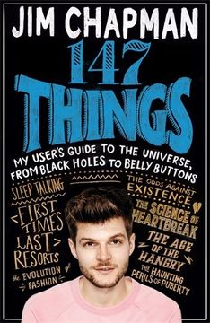 portada 147 Things: My User's Guide to the Universe, from Black Holes to Bellybuttons