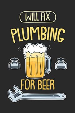 portada Will fix Plumbing for Beer: 120 Pages i 6x9 i Graph Paper 5x5 (in English)