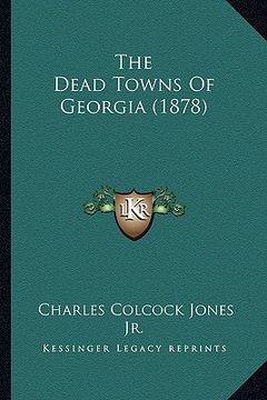 portada the dead towns of georgia (1878)