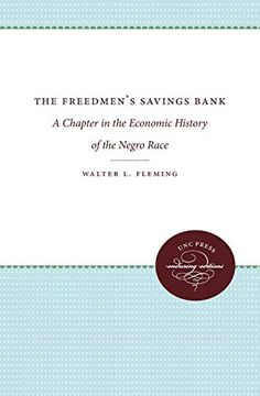 portada The Freedmen's Savings Bank: A Chapter in the Economic History of the Negro Race (en Inglés)