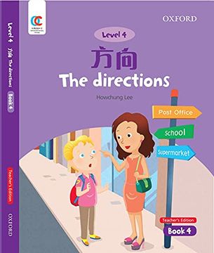 portada Oec Level 4 Student's Book 4, Teacher's Edition: The Directions (Oxford Elementary Chinese, Level 4, 4) (en Inglés)