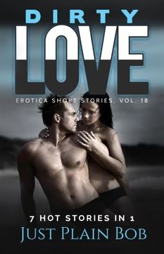 portada Dirty Love: 7 Hot Stories In 1