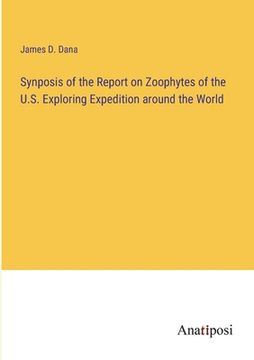 portada Synposis of the Report on Zoophytes of the U.S. Exploring Expedition around the World (in English)