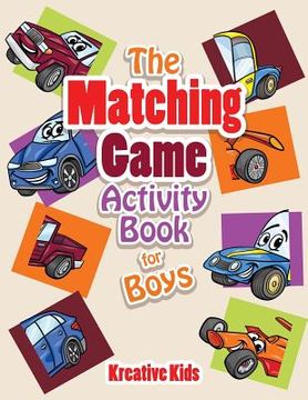 portada The Matching Game Activity Book for Boys Activity Book (en Inglés)