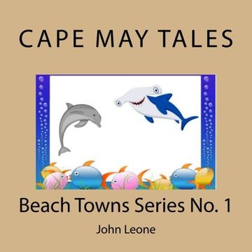portada Cape May Tales: Beach Towns Series No. 1: Volume 1 (Sharklock Bones Beach Towns)