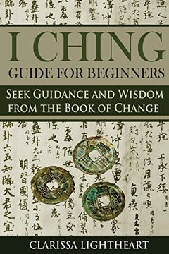 portada I Ching Guide for Beginners: Seek Guidance and Wisdom From the Book of Change 