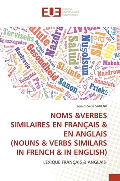 portada Noms &Verbes Similaires En Français & En Anglais (Nouns & Verbs Similars in French & in English) (en Francés)