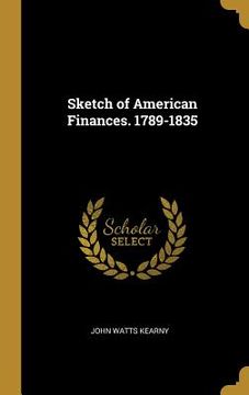 portada Sketch of American Finances. 1789-1835