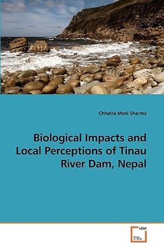 portada biological impacts and local perceptions of tinau river dam, nepal