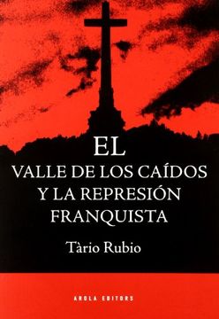portada Valle de los Caidos y la Represion Franquista (in Spanish)
