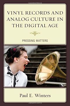 portada Vinyl Records and Analog Culture in the Digital Age: Pressing Matters (en Inglés)