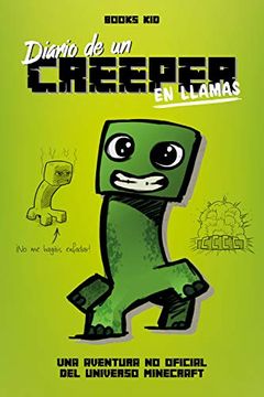 portada Minecraft. Diario de un Creeper en Llamas (in Spanish)