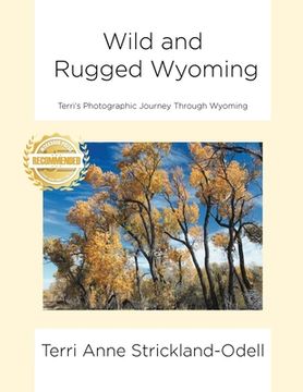 portada Wild and Rugged Wyoming: Terri's Photographic Journey Through Wyoming (en Inglés)