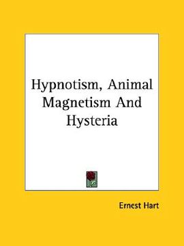 portada hypnotism, animal magnetism and hysteria (in English)