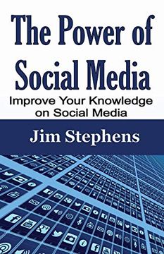 portada The Power of Social Media: Improve Your Knowledge on Social Media (in English)