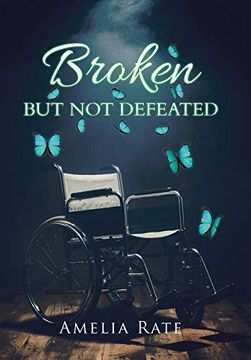 portada Broken but not Defeated (en Inglés)