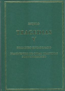 portada Tragedias v: Prometeo Encadenado - Fragmentos de Otras Tragedias Sobre Prometeo (in Spanish)