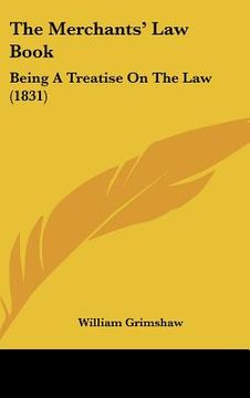 portada the merchants' law book: being a treatise on the law (1831) (en Inglés)