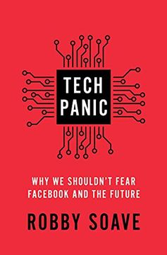 portada Tech Panic: Why We Shouldn't Fear Facebook and the Future (en Inglés)