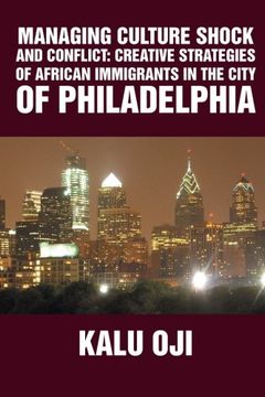 portada Managing Culture Shock and Conflict: Creative Strategies of African Immigrants in the City of Philadelphia
