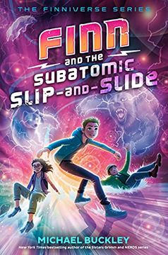 portada Finn and the Subatomic Slip-And-Slide: 3 (The Finniverse Series) (en Inglés)