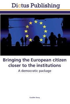 portada Bringing the European citizen closer to the institutions