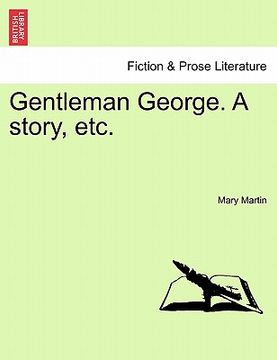 portada gentleman george. a story, etc. (en Inglés)