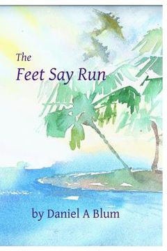 portada The Feet Say Run (en Inglés)