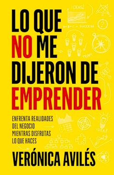 portada Lo que no me Dijeron de Emprender (in Spanish)