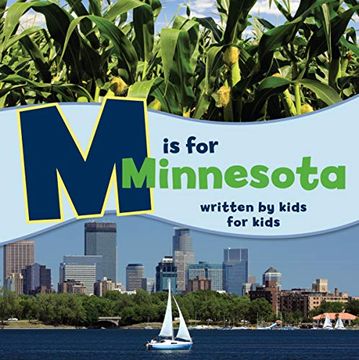 portada M is for Minnesota: Written by Kids for Kids (See-My-State Alphabet Book) (en Inglés)