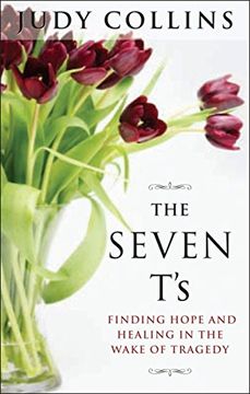 portada The Seven T's: Finding Hope and Healing in the Wake of Tragedy 